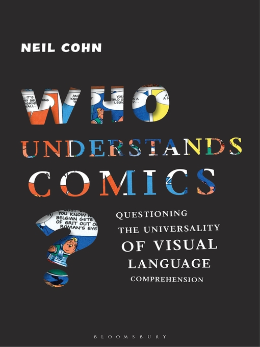 Title details for Who Understands Comics? by Neil Cohn - Available